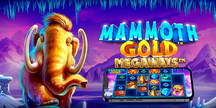Strategi Pasti Maxwin Slot Mammoth Gold Megaways