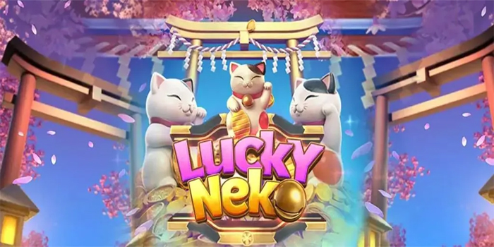 Cara Terbaik Meraih Jackpot Besar di Slot Lucky Neko