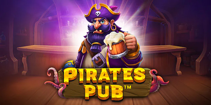 Strategi Jackpot Besar Bermain Slot Pirates Pub